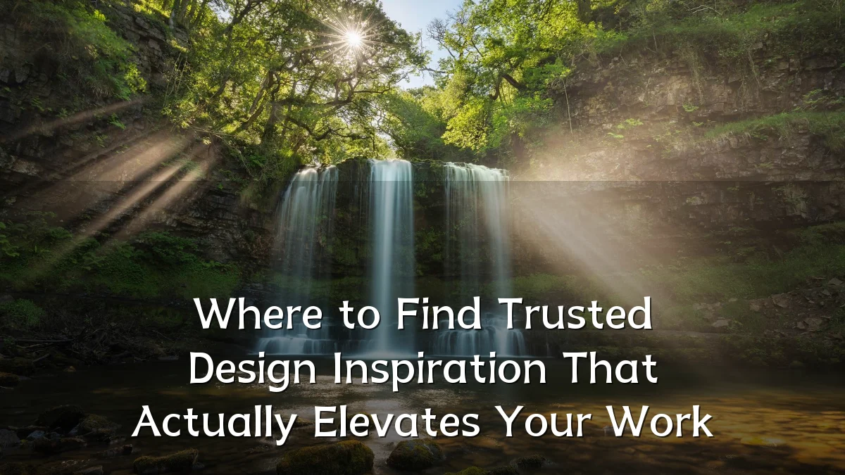 Where to Find Trusted Design Inspiration That Actually Elevates Your Work